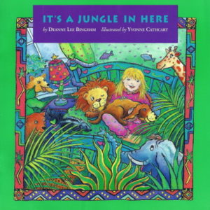 It’s a Jungle in Here (by Deanne Lee Bingham) Second Story Press – 1995